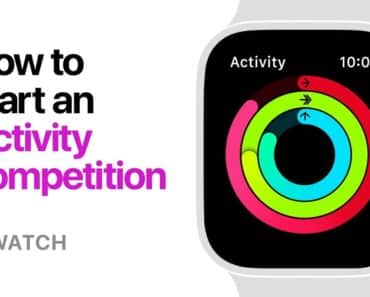 Apple Watch Series 4 - How To Start Activity Competition W/ Video